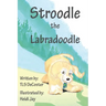 Stroodle the Labradoodle