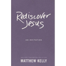 Rediscover Jesus: An Invitation