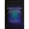 Admissibility of Evidence in EU Cross-Border Criminal Proceedings: Electronic Evidence, Efficiency and Fair Trial Rights