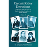 Circuit Rider Devotions, Reflections from the Lives of Early Methodist Preachers in North America, Volume 2