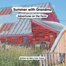Summer With Grandma: Adventures on the Farm