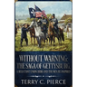 Without Warning: The Saga of Gettysburg, A Reluctant Union Hero, and the Men He Inspired
