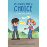 We Always Have a Choice - Mean or Kind