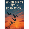 When Birds Fly In Formation