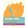 Bariatric Living: A 30 session curriculum to prepare for and recover from surgery