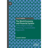 The World Economy and Financial System: A Paradigm Change Offering a Sustainable Approach
