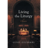 Living the Liturgy: A Witness