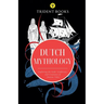 Dutch Mythology: Exploring the Gods, Goddesses, and Creatures of Ancient Tales