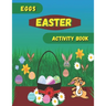 Eggs Easter Activity Book: Easter book with coloring, mazes, sudoku, DOT TO DOT, math, and drawing for children - Easter gift for children