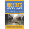Hoosier's Hidden Hikes: An explorer's guide to the geological treasures of Hoosier National Forest