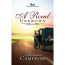 A Road Unknown: Amish Roads Series - Book 1