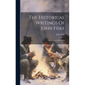 The Historical Writings Of John Fiske: The American Revolution