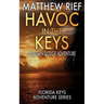 Havoc in the Keys: A Logan Dodge Adventure (Florida Keys Adventure Series Book 24)