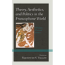 Theory, Aesthetics, and Politics in the Francophone World: Filiations Past and Future