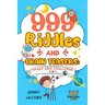 999 Riddles and Brain Teasers: Smart Kids Challenge (3 In 1): Fun, Difficult and Challenging Logic Puzzles and Trick Questions Fun for Children and T