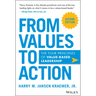 From Values to Action: The Four Principles of Values-Based Leadership
