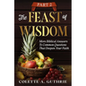 The Feast of Wisdom Part 2: More Biblical Answers To Common Questions That Deepen Your Faith