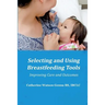 Selecting and Using Breastfeeding Tools: Improving Care and Outcomes