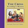 The Cross According to Mommy