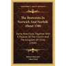 The Brownists In Norwich And Norfolk About 1580: Some New Facts, Together With A Treatise Of The Church And The Kingdom Of Christ (1920)