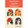 Short Stories in Spanish for Beginners