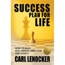Success Plan For Life: Key Success Principles From One of The World's Top Customer Success Managers