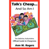 Talk's Cheap... And So Am I