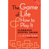 The Game of Life and How to Play It, Deluxe Edition: Includes as a Man Thinketh by James Allen