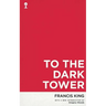 To the Dark Tower (Valancourt 20th Century Classics)