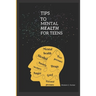 Tips to mental health for teens