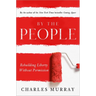 By the People: Rebuilding Liberty Without Permission