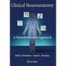 Clinical Neuroanatomy: A Neurobehavioral Approach