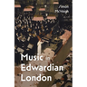 Music in Edwardian London