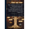The Genealogy of the Descendants of Richard Haven, of Lynn, Massachusetts, who Emigrated From Englan