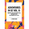 Adventures in Oz: Dorothy and the Wizard in Oz, Vol. II
