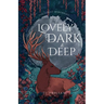 Lovely, Dark and Deep