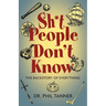 Sh*t People Don't Know: The Backstory of Everything