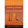 Summer in Cimarron & Lunch at the Dixie Diner: American Chapters
