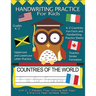 Handwriting Practice For Kids: Countries of the World With Workbook Sheets and A- Z Alphabet Flags Coloring Book Pages: Pre K, Kindergarten, Age 2-4,