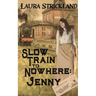 Slow Train to Nowhere: Jenny