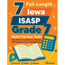 7 Full-Length Iowa ISASP Grade 7 Math Practice Tests: Your Path to Confidence, Mastery, and Top Scores on the Iowa ISASP Exam