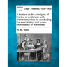 A treatise on the principles of the law of evidence: with elementary rules for conducting the examination and cross-examination of witnesses.