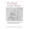 The Word in the Desert: Scripture and the Quest for Holiness in Early Christian Monasticism