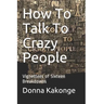 How To Talk To Crazy People