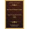 The Son Of Monte Cristo: Sequel To The Wife Of Monte Cristo (1884)