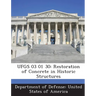Ufgs 03 01 30: Restoration of Concrete in Historic Structures