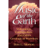 Music of the Earth: Volcanoes, Earthquakes, and Other Geological Wonders