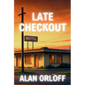 Late Checkout: A Mess Hopkins Novel