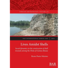 Lives Amidst Shells: Social dynamics in the construction of shell mounds among the Diola of Guinea-Bissau