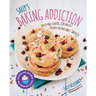 Sally's Baking Addiction: Irresistible Cookies, Cupcakes, and Desserts for Your Sweet-Tooth Fix